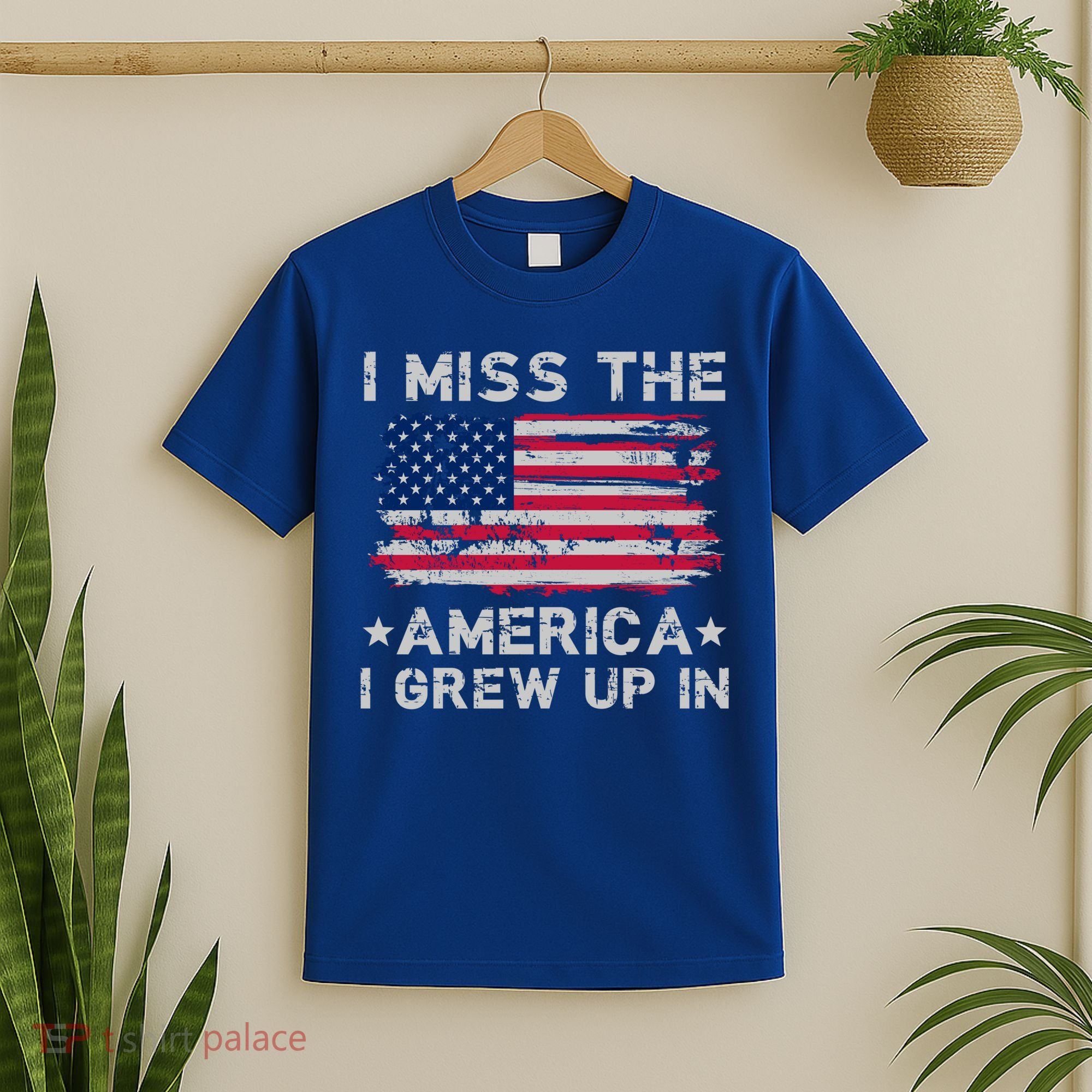I Miss The America I Grew Up In American Flag Patriotic Meaningful Gift T-Shirt
