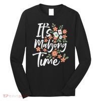 It's Mahjong Time Gambling Chinese Game Casino Player Long Sleeve Shirt thumb 0