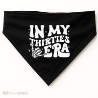 In My Thirties Era 30th Birthday Outfit Skeleton Hand USA-Made Doggie Bandana thumb 0