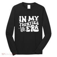 In My Thirties Era 30th Birthday Outfit Skeleton Hand Long Sleeve Shirt thumb 0