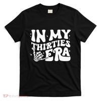 In My Thirties Era 30th Birthday Outfit Skeleton Hand T-Shirt thumb 0