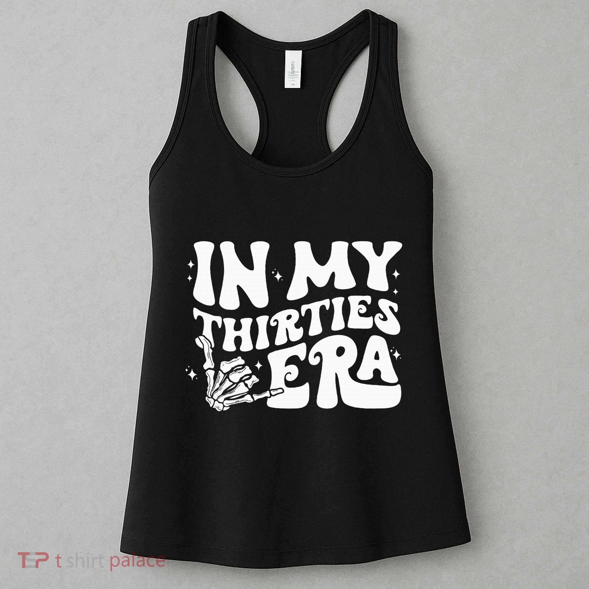In My Thirties Era 30th Birthday Outfit Skeleton Hand Women's Tank Top