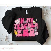 In My Teacher Era First Day Of School Back To School Sweatshirt thumb 2