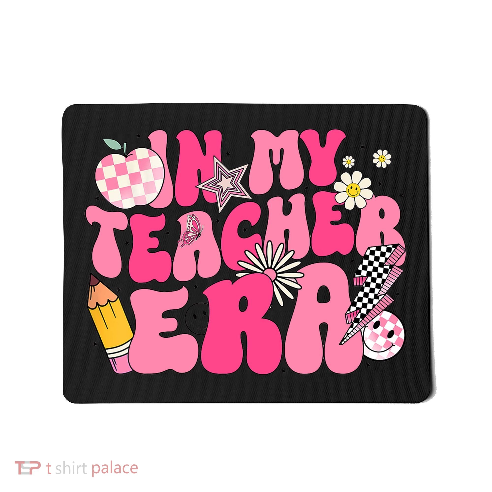 In My Teacher Era First Day Of School Back To School Mousepad