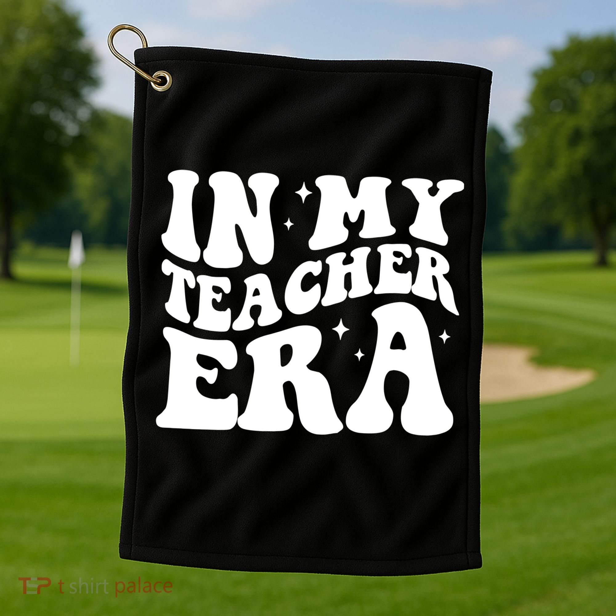 In My Teacher Era Golf Towel
