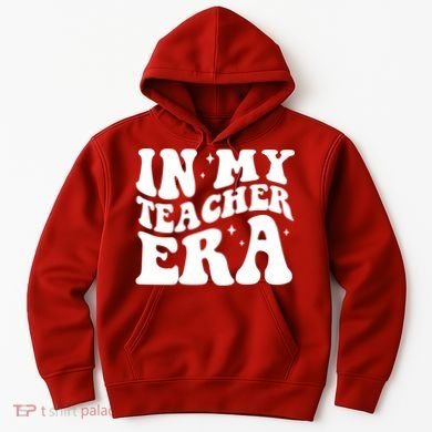 In My Teacher Era Hoodie