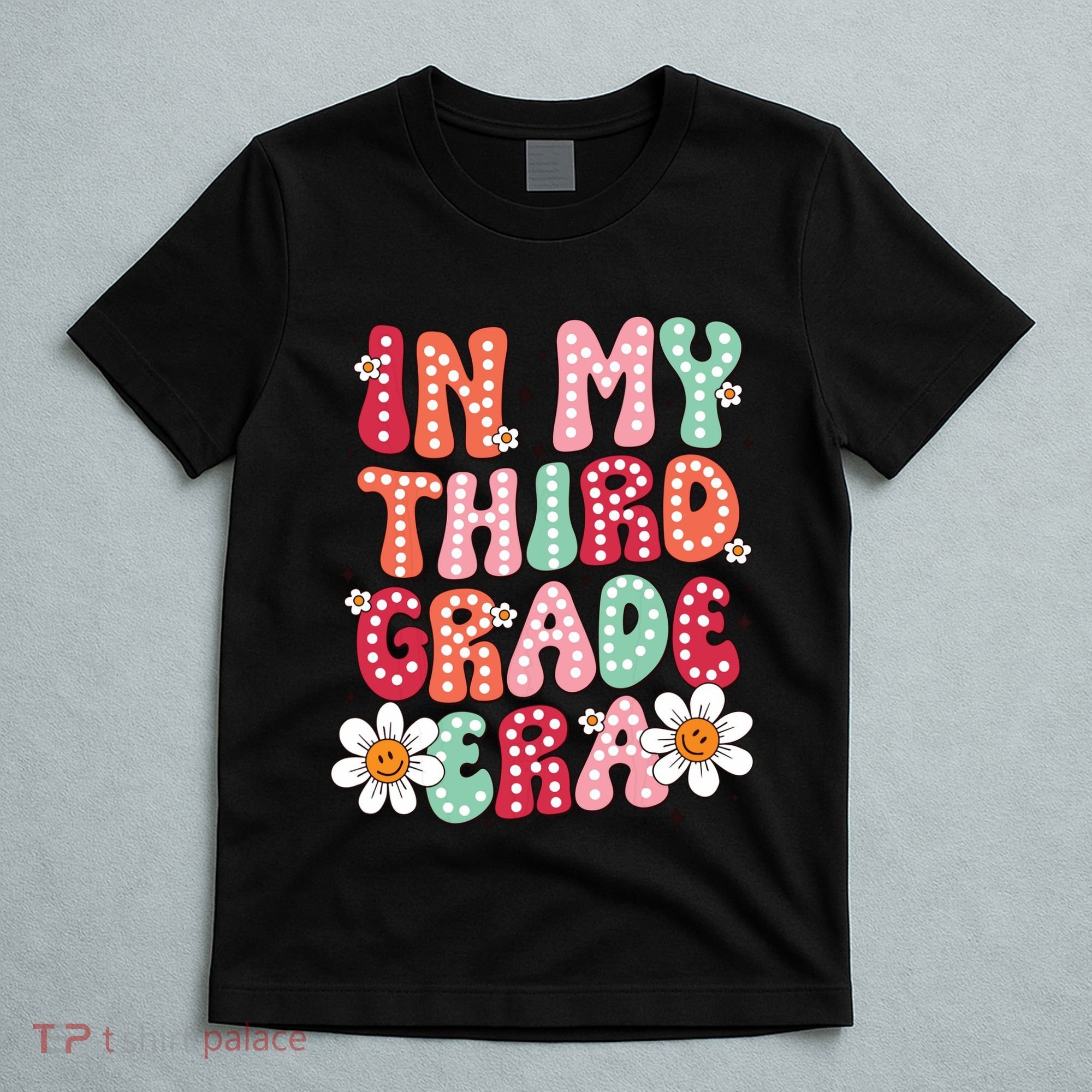 In My Third Grade Era 3rd Grade Girl Teacher Back To School T-Shirt
