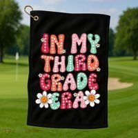 In My Third Grade Era 3rd Grade Girl Teacher Back To School Golf Towel thumb 1