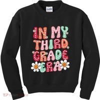 In My Third Grade Era 3rd Grade Girl Teacher Back To School Kids Sweatshirt thumb 0