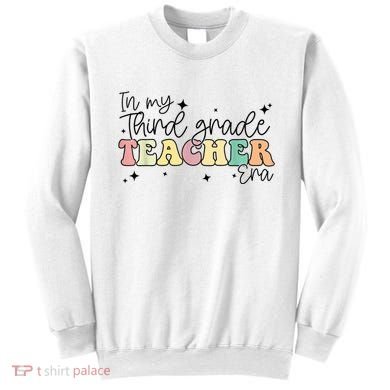 In My Third Grade Teacher Era Back To School 3rd Grade Retro Sweatshirt