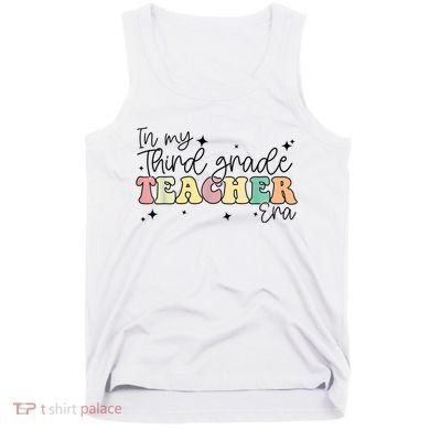 In My Third Grade Teacher Era Back To School 3rd Grade Retro Tank Top