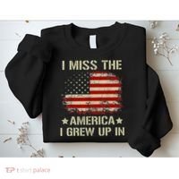 I Miss The America I Grew Up In American Flag Sweatshirt thumb 2