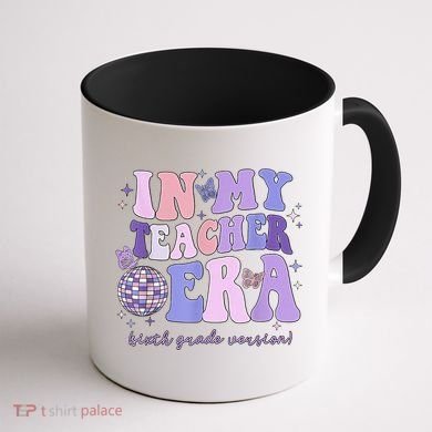 In My Teacher Era Sixth Grade Version 6th Grade Teacher Era Coffee Mug back