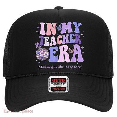In My Teacher Era Sixth Grade Version 6th Grade Teacher Era Hat