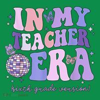 In My Teacher Era Sixth Grade Version 6th Grade Teacher Era Women's T-Shirt thumb 6