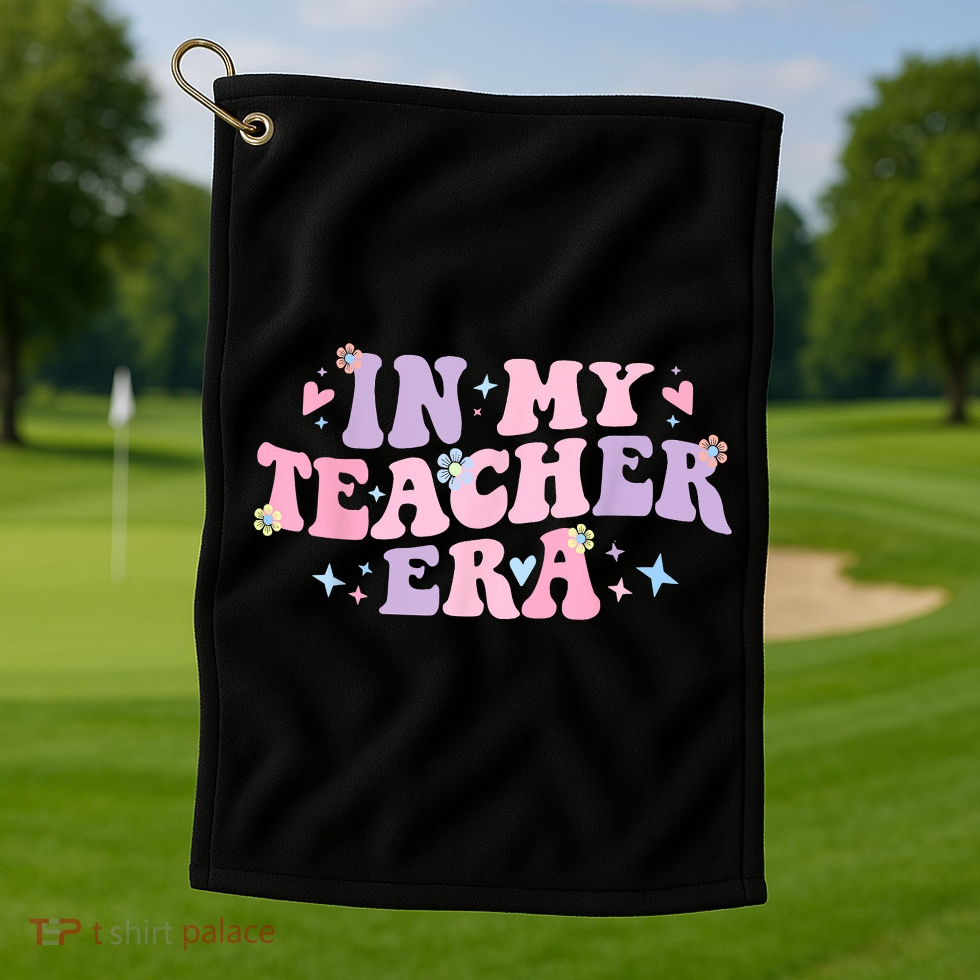 In My Teacher Era Back To School In My Teaching Era Pink Golf Towel