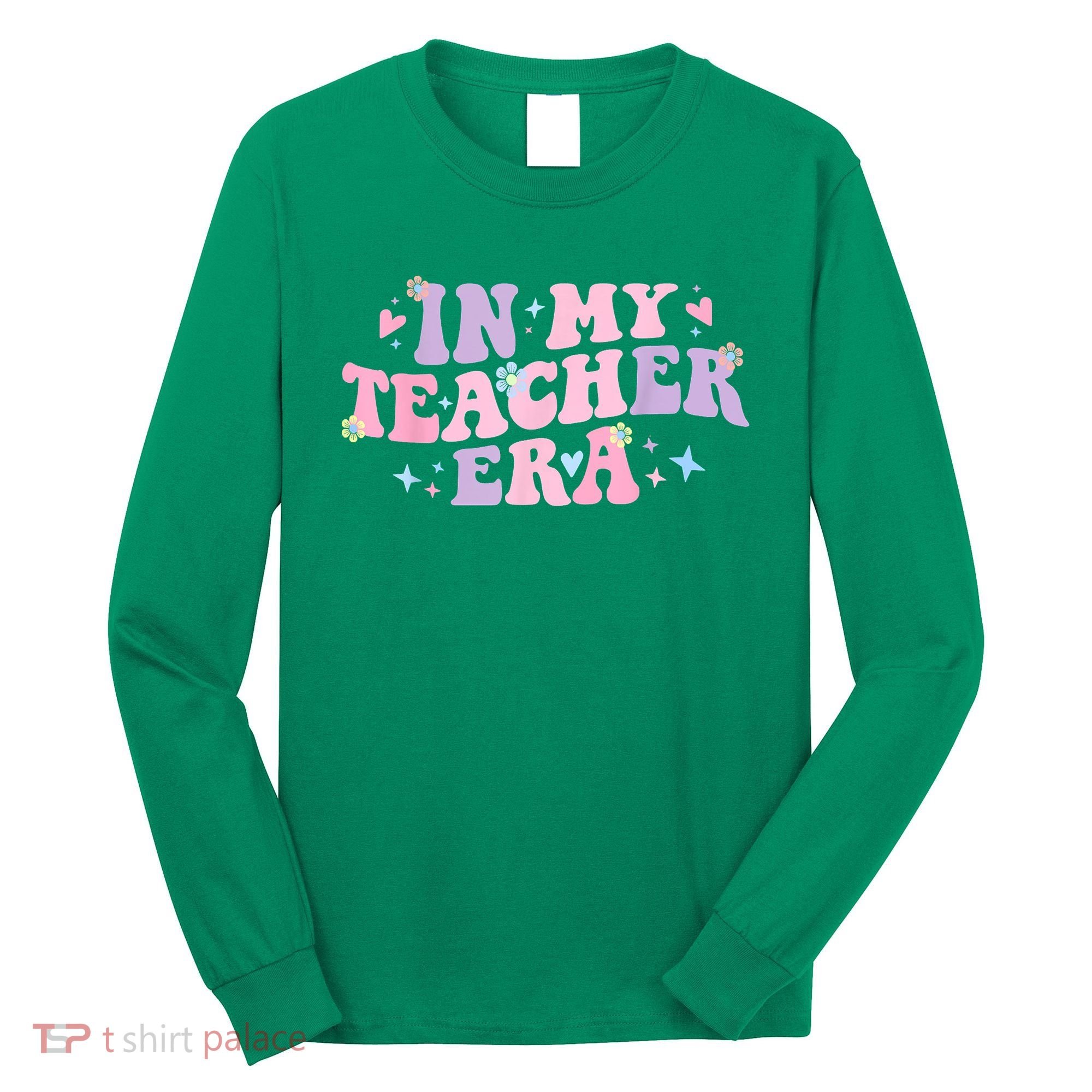 In My Teacher Era Back To School In My Teaching Era Pink Long Sleeve Shirt