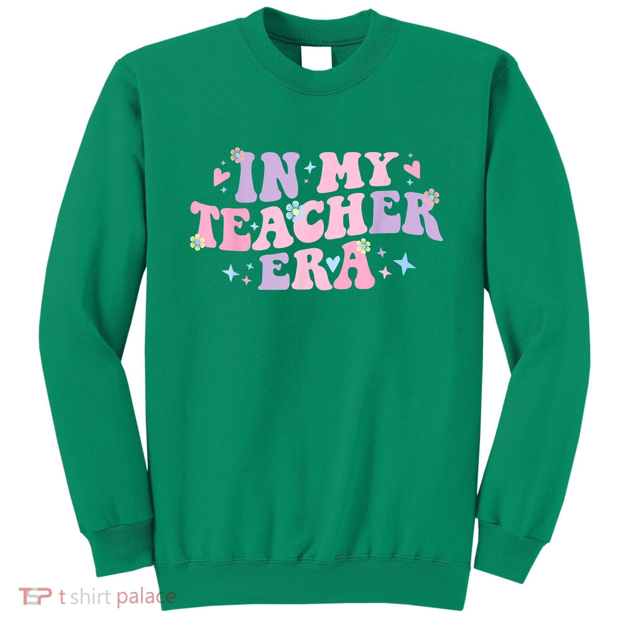 In My Teacher Era Back To School In My Teaching Era Pink Sweatshirt
