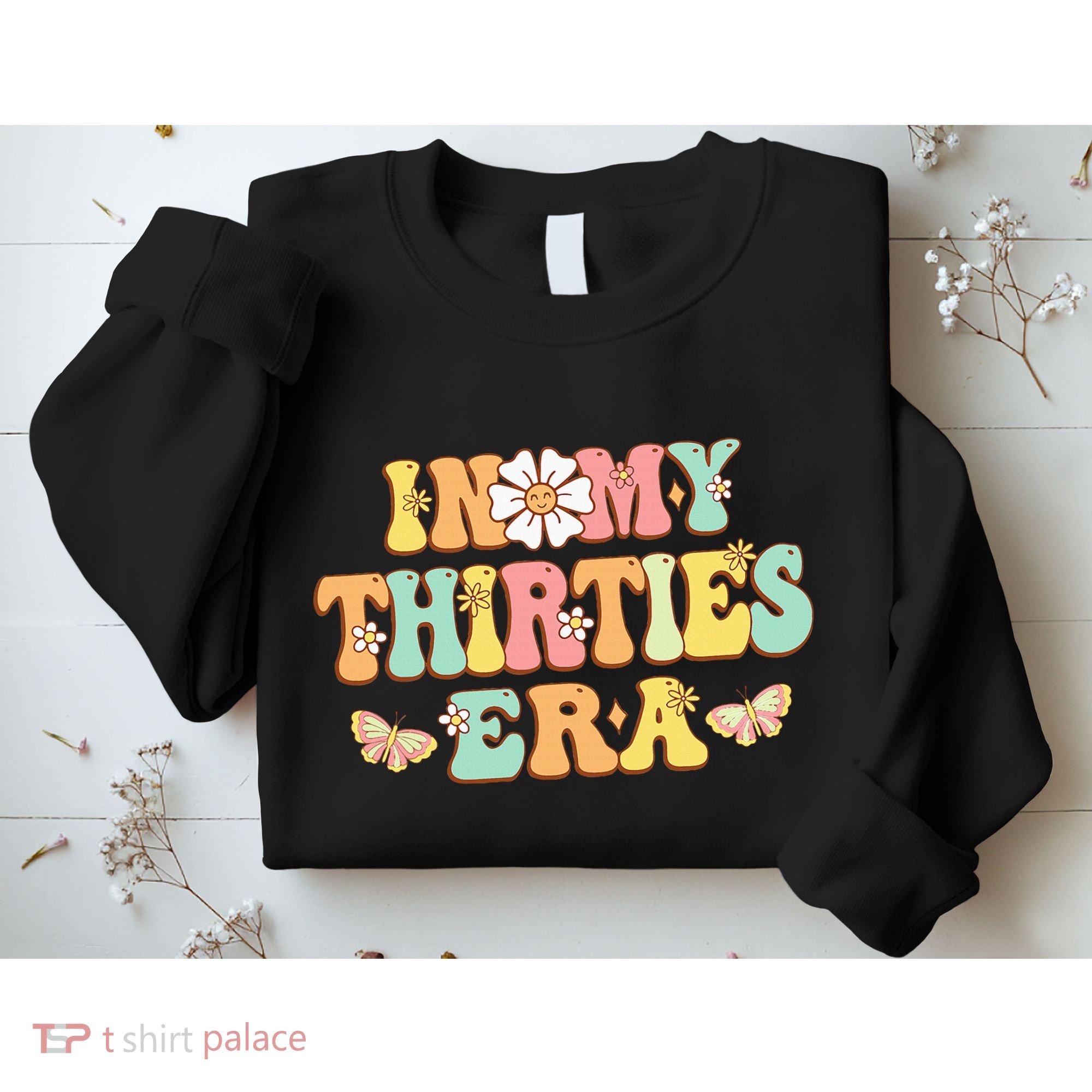 In My Thirties Era Groovy 30th Birthday 30S Sweatshirt