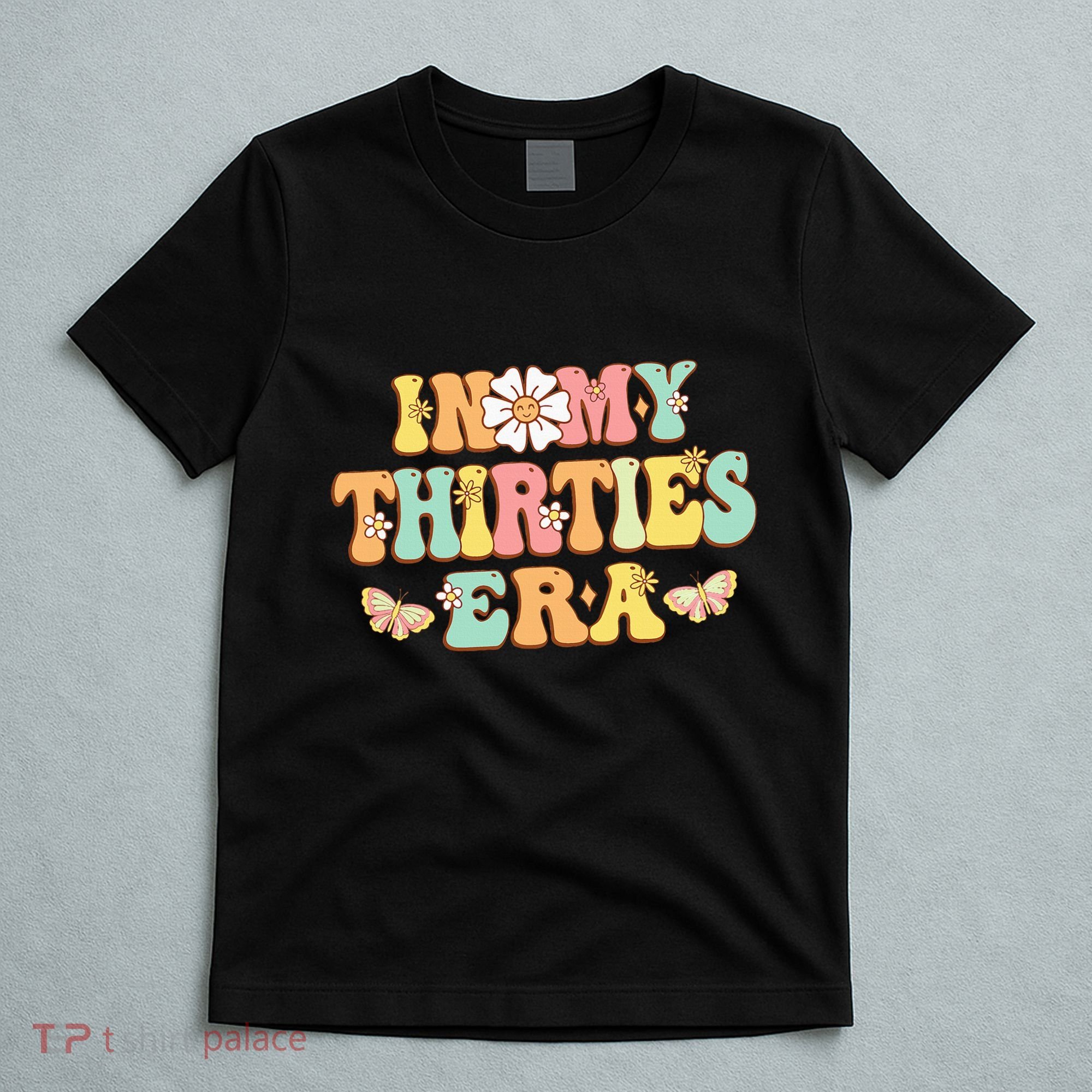In My Thirties Era Groovy 30th Birthday 30S T-Shirt
