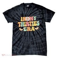 In My Thirties Era Groovy 30th Birthday 30S Tie-Dye T-Shirt thumb 0