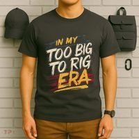 In My Too Big To Rig Era T-Shirt thumb 6