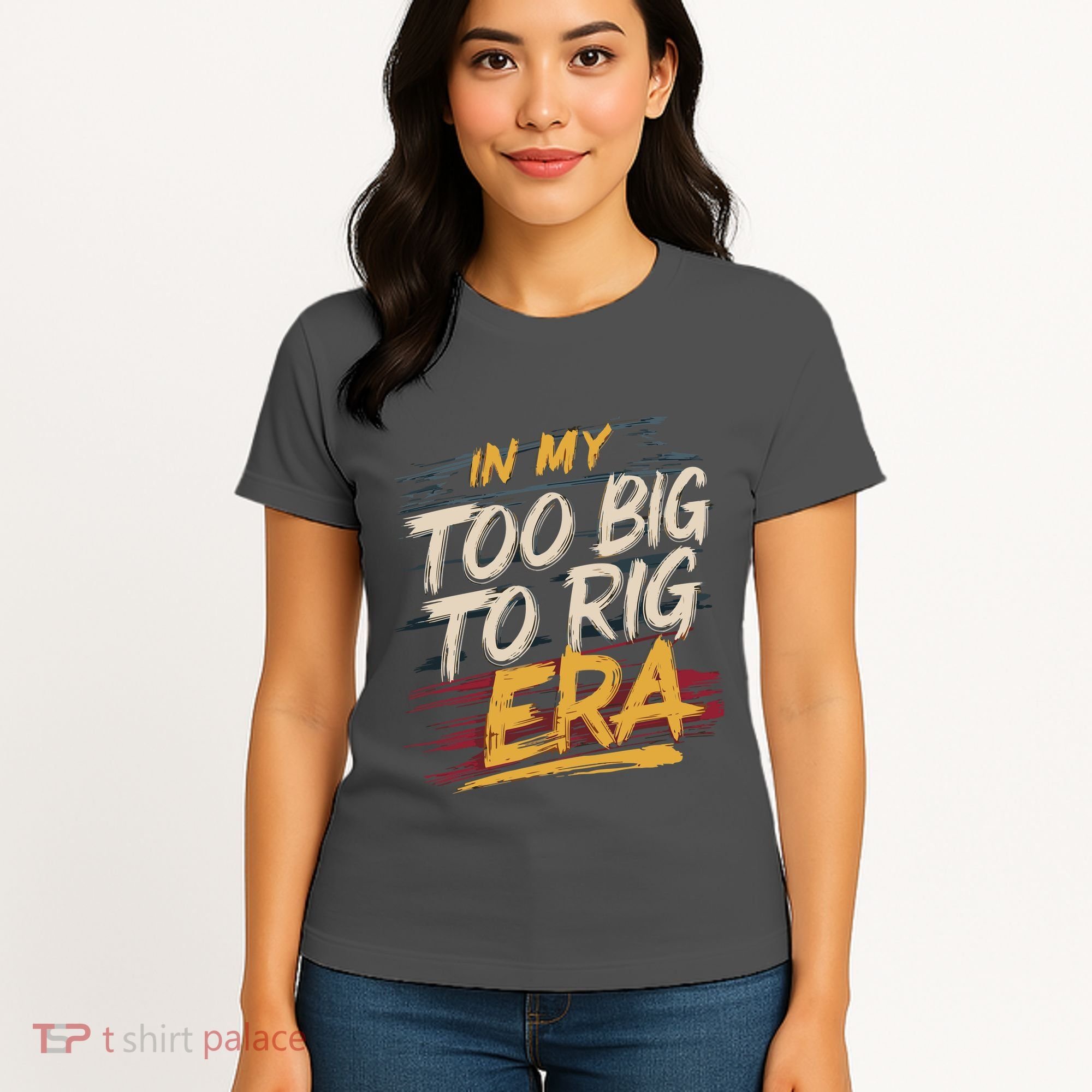 In My Too Big To Rig Era Women's T-Shirt