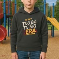 In My Too Big To Rig Era Kids Hoodie thumb 2
