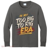 In My Too Big To Rig Era Kids Long Sleeve Shirt thumb 0
