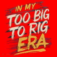 In My Too Big To Rig Era Santa Hat thumb 1