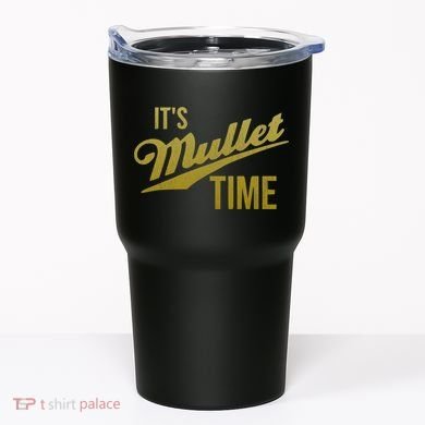 It's Mullet Time, Funny Redneck Mullet Tumbler