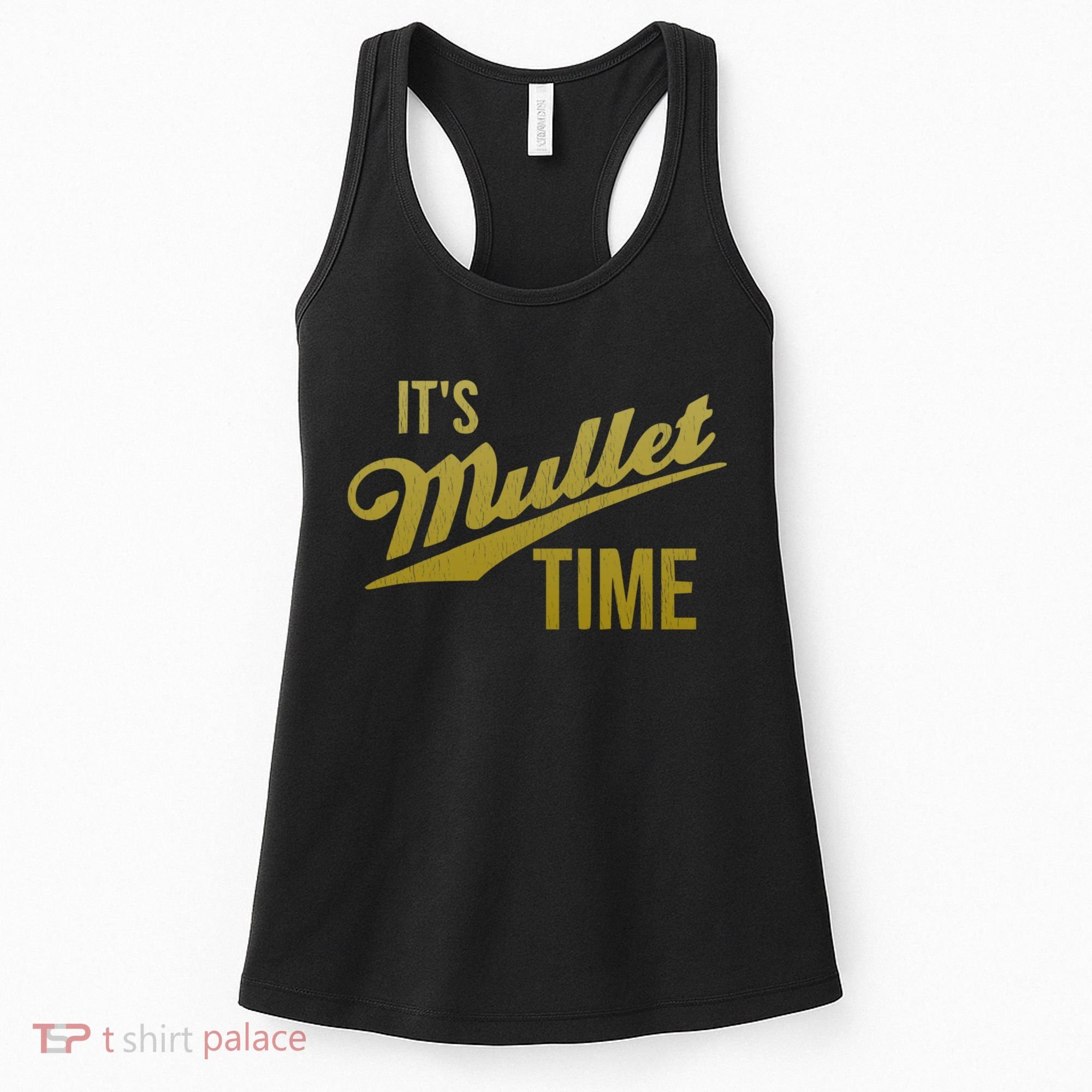 It's Mullet Time, Funny Redneck Mullet Women's Tank Top