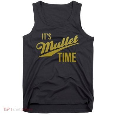 It's Mullet Time, Funny Redneck Mullet Tank Top