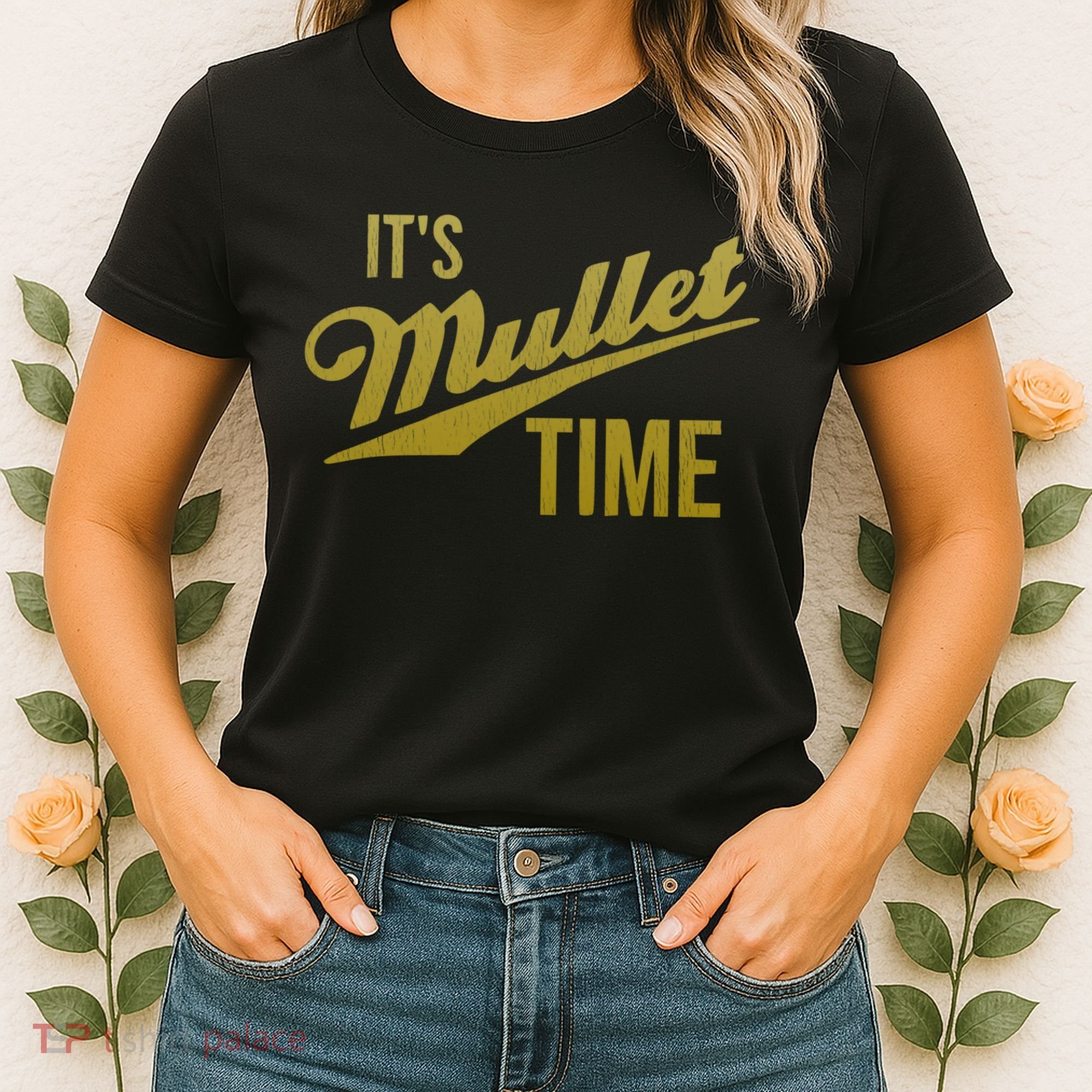 It's Mullet Time, Funny Redneck Mullet Women's T-Shirt