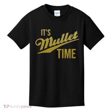 It's Mullet Time, Funny Redneck Mullet Kids T-Shirt