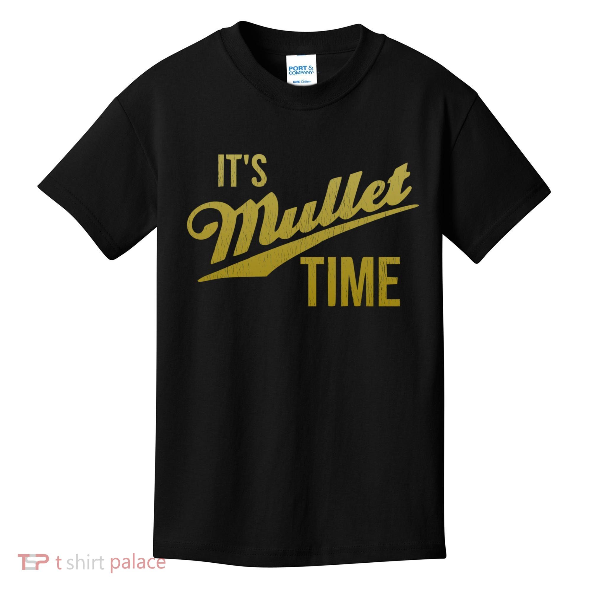 It's Mullet Time, Funny Redneck Mullet Kids T-Shirt