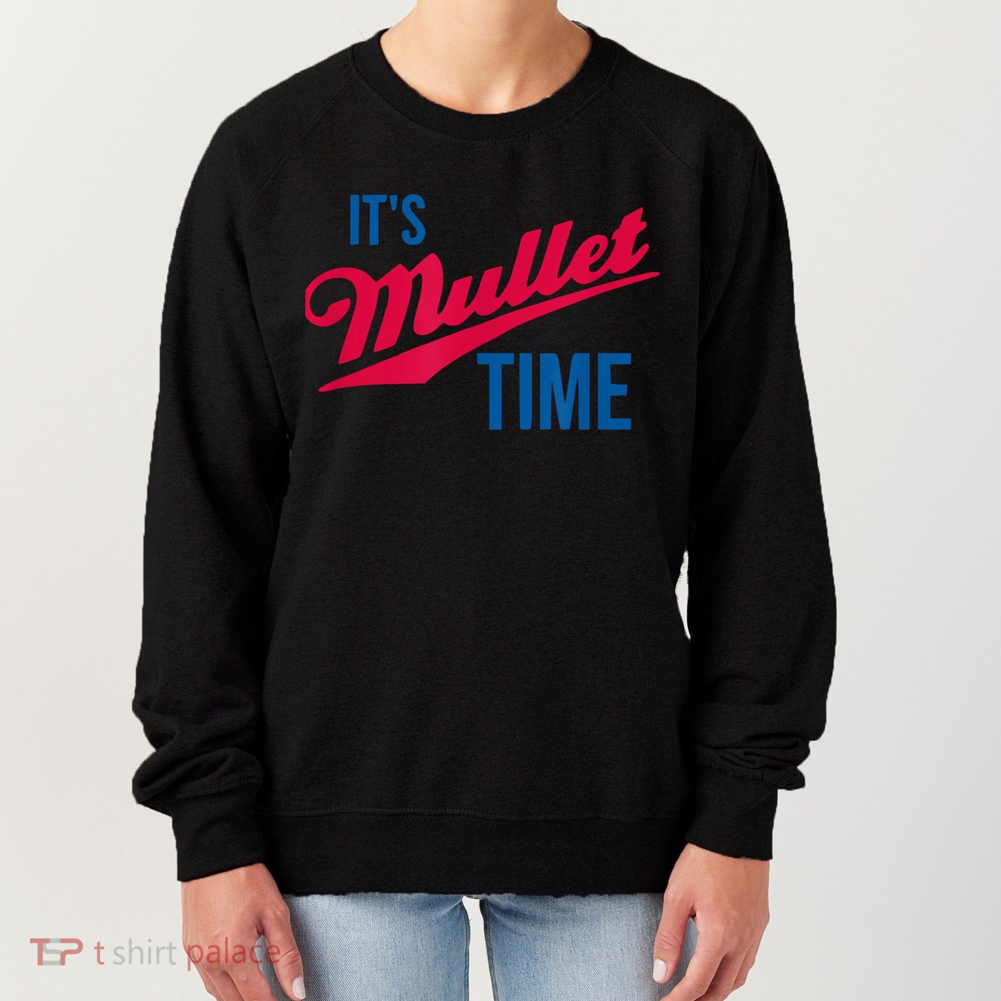It's Mullet Time, Funny Redneck Mullet Women's Sweatshirt