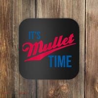 It's Mullet Time, Funny Redneck Mullet Coaster thumb 0