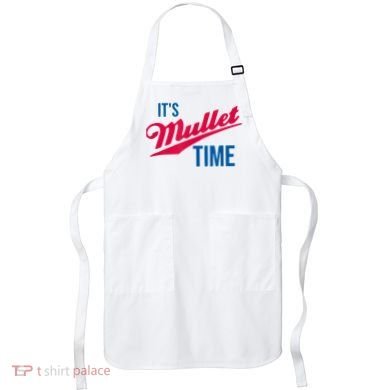 It's Mullet Time, Funny Redneck Mullet Apron