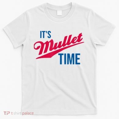 It's Mullet Time, Funny Redneck Mullet T-Shirt