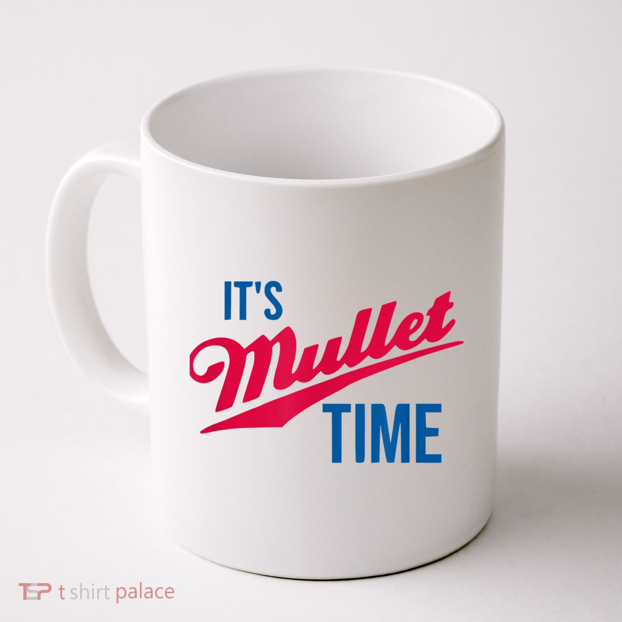 It's Mullet Time, Funny Redneck Mullet Coffee Mug