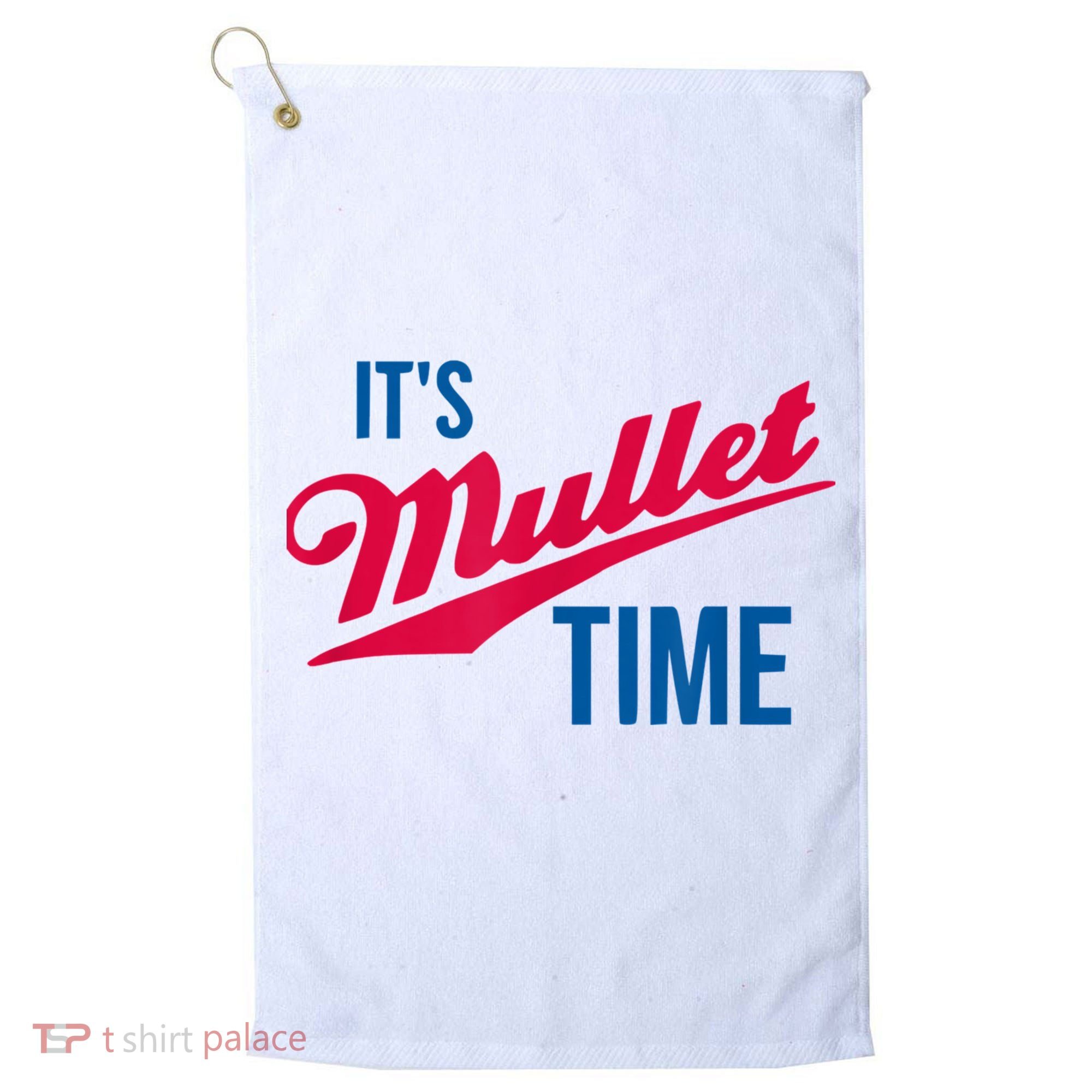 It's Mullet Time, Funny Redneck Mullet Golf Towel