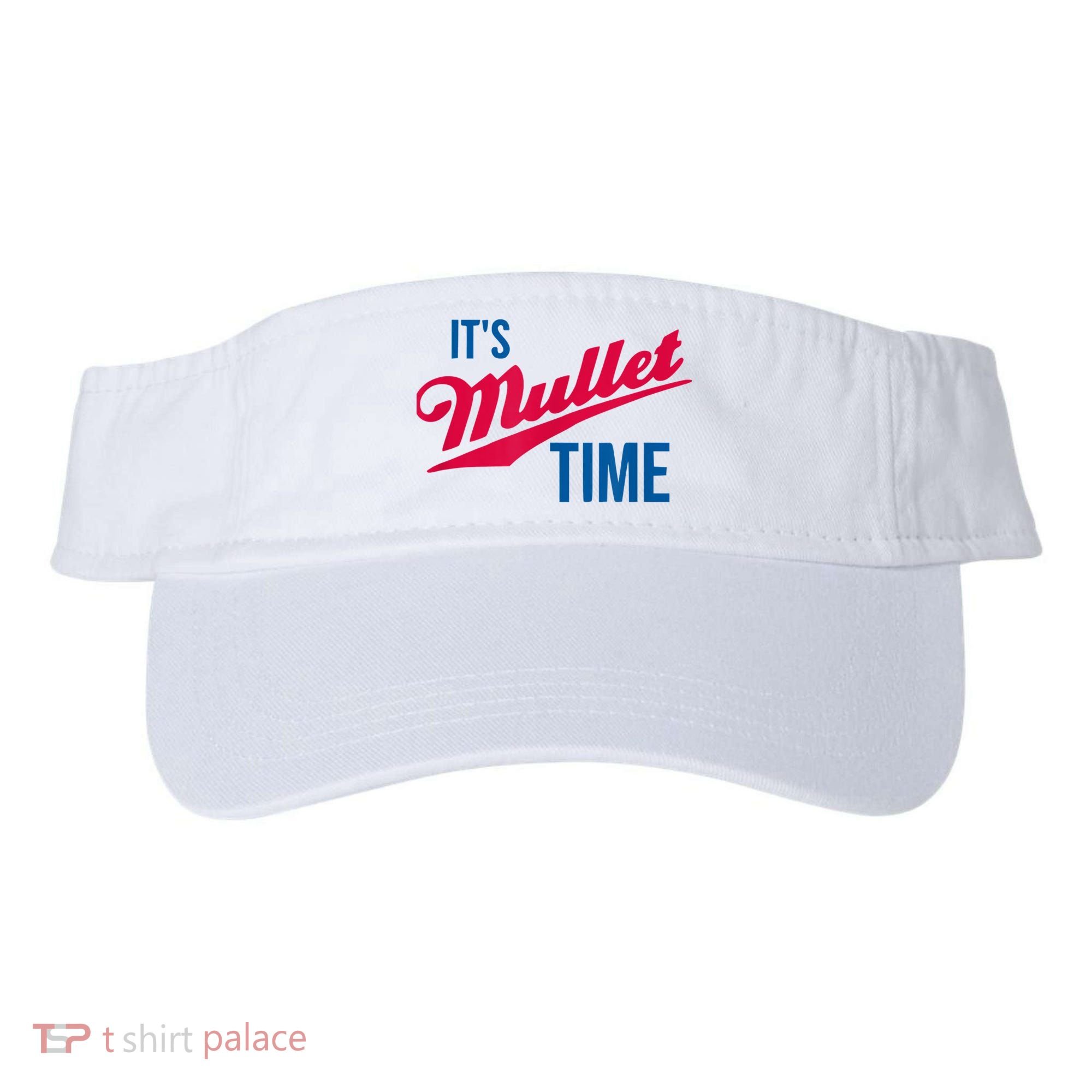 It's Mullet Time, Funny Redneck Mullet Visor