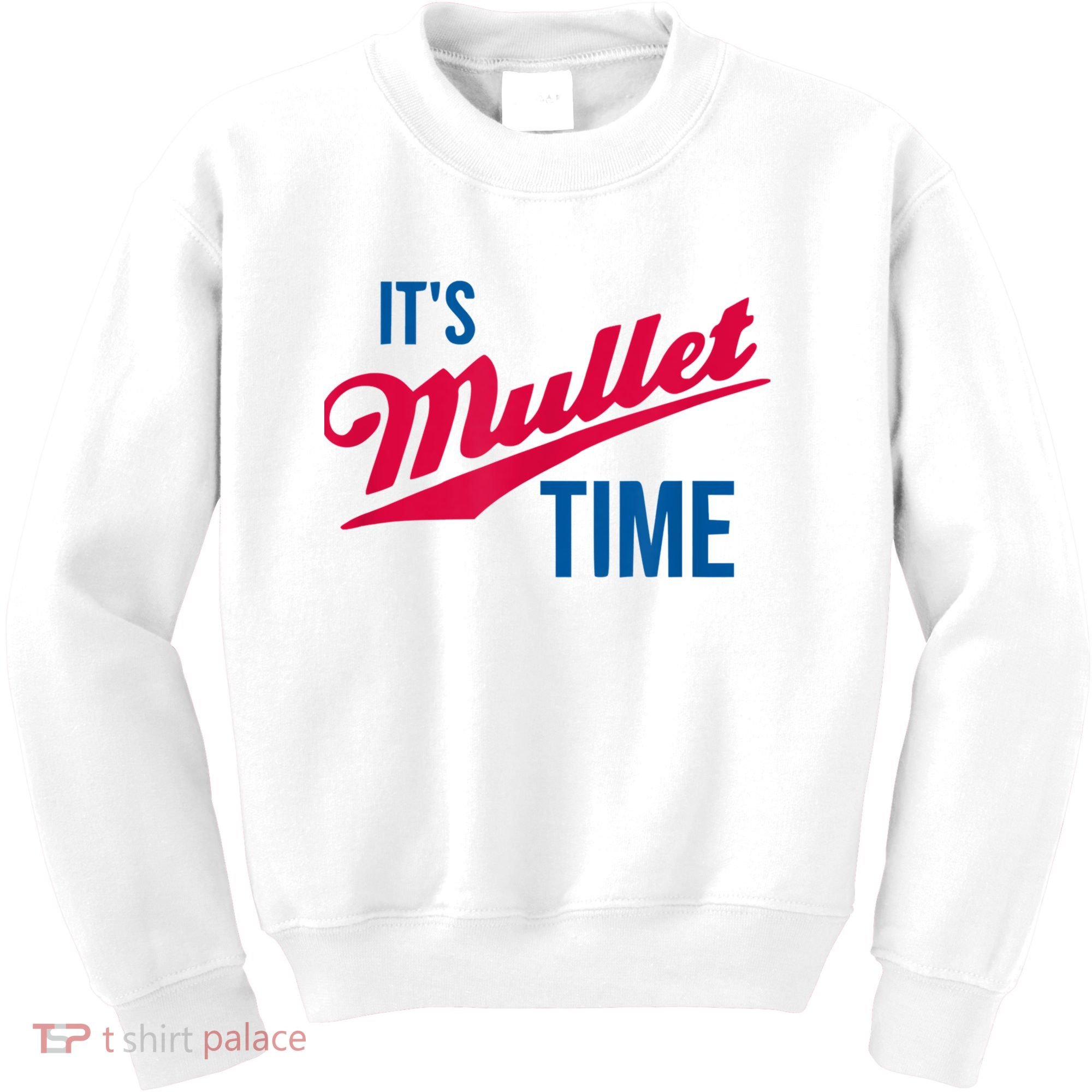 It's Mullet Time, Funny Redneck Mullet Kids Sweatshirt