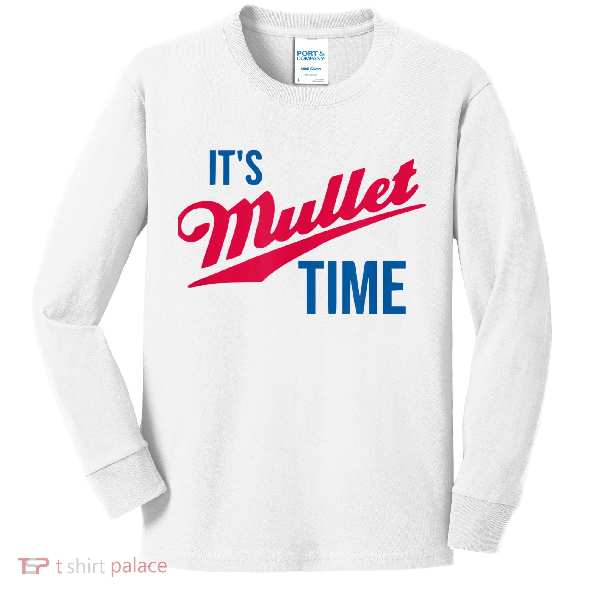 It's Mullet Time, Funny Redneck Mullet Kids Long Sleeve Shirt