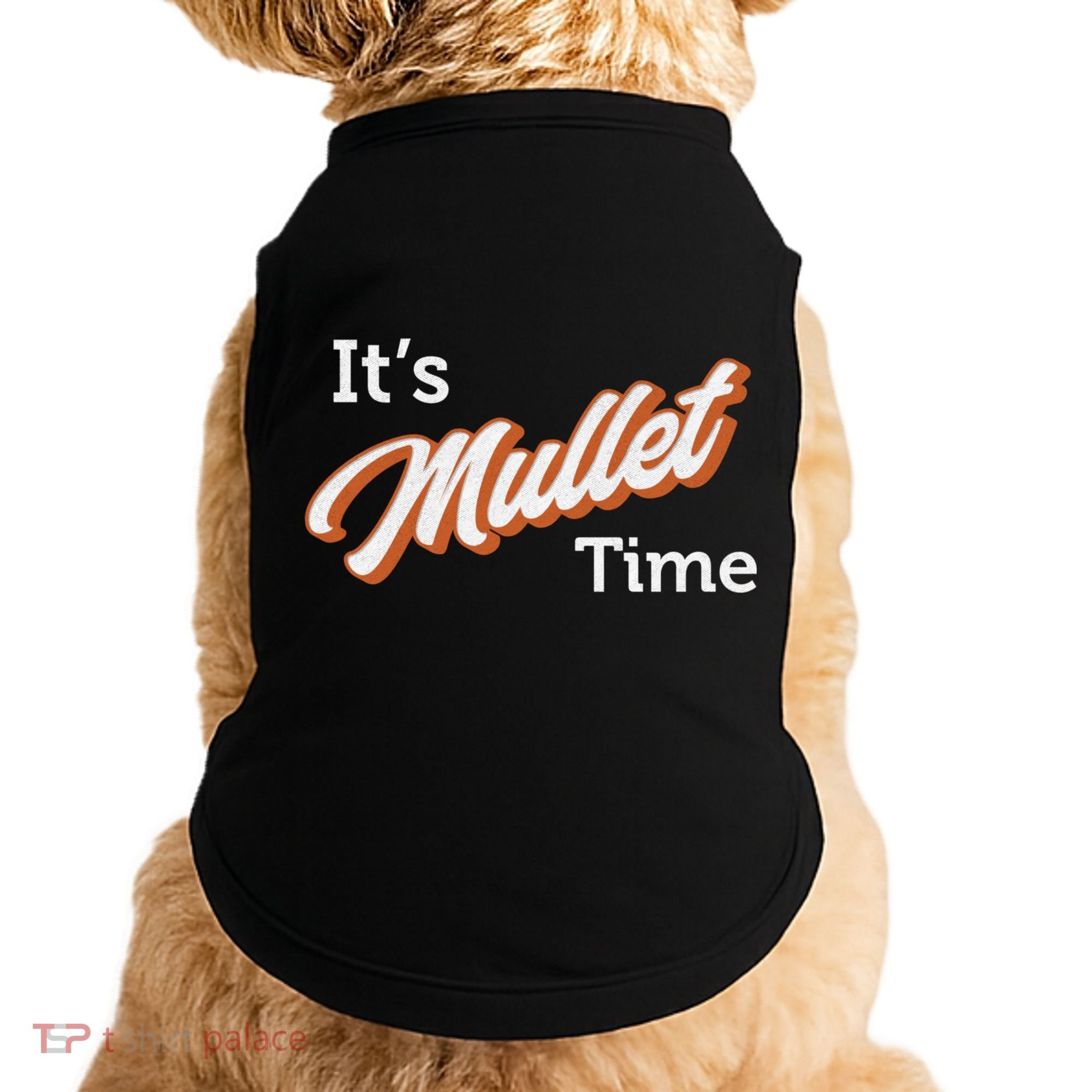 It's Mullet Time, Funny Redneck Mullet Doggie Tank