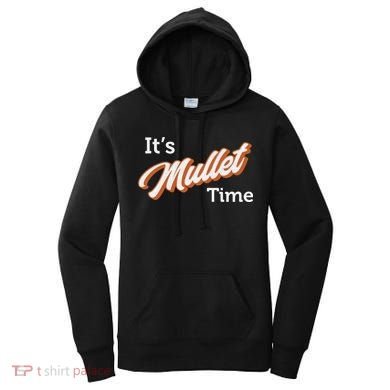 It's Mullet Time, Funny Redneck Mullet Women's Hoodie
