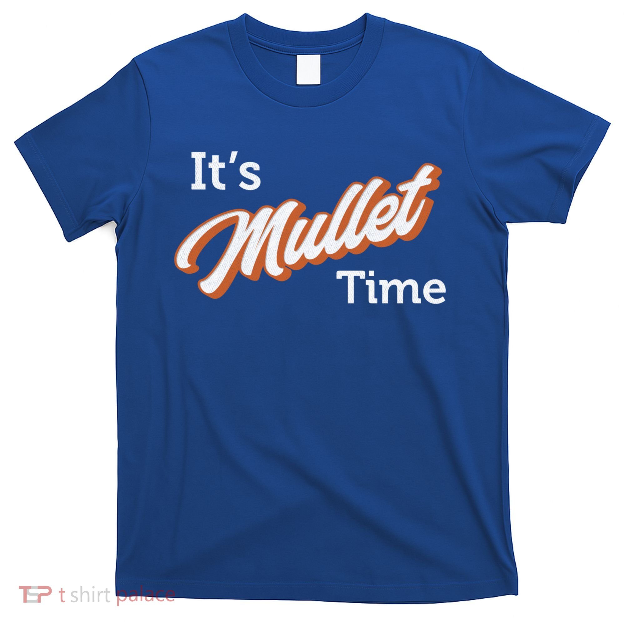 It's Mullet Time, Funny Redneck Mullet T-Shirt