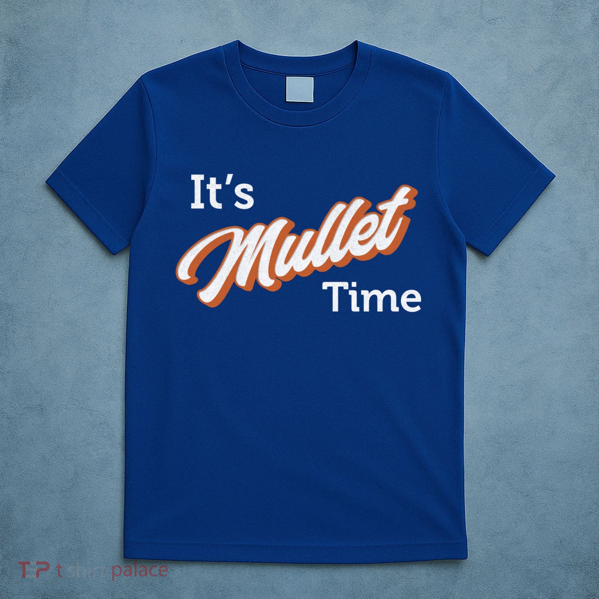 It's Mullet Time, Funny Redneck Mullet T-Shirt