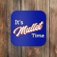 It's Mullet Time, Funny Redneck Mullet Coaster thumb 0